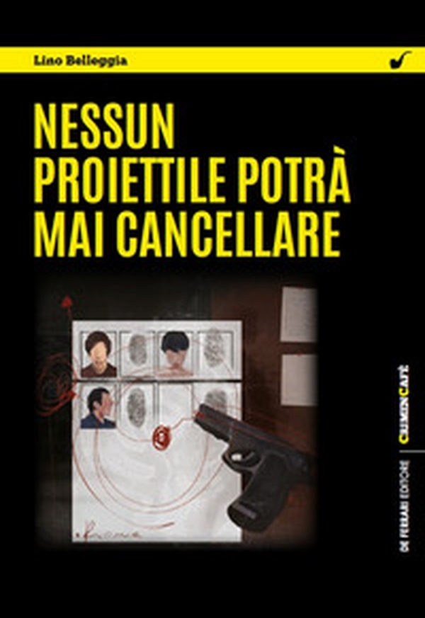 Nessun proiettile potrà mai cancellare - Librerie.coop Nessun proiettile potrà mai cancellare - Librerie.coop