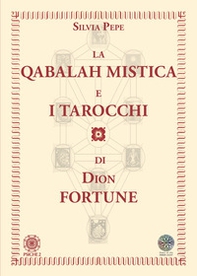 La Qabalah mistica e i tarocchi di Dion Fortune - Librerie.coop
