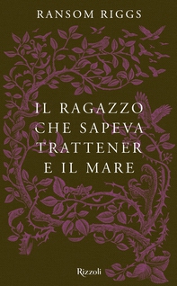 Il ragazzo che sapeva trattenere il mare - Librerie.coop