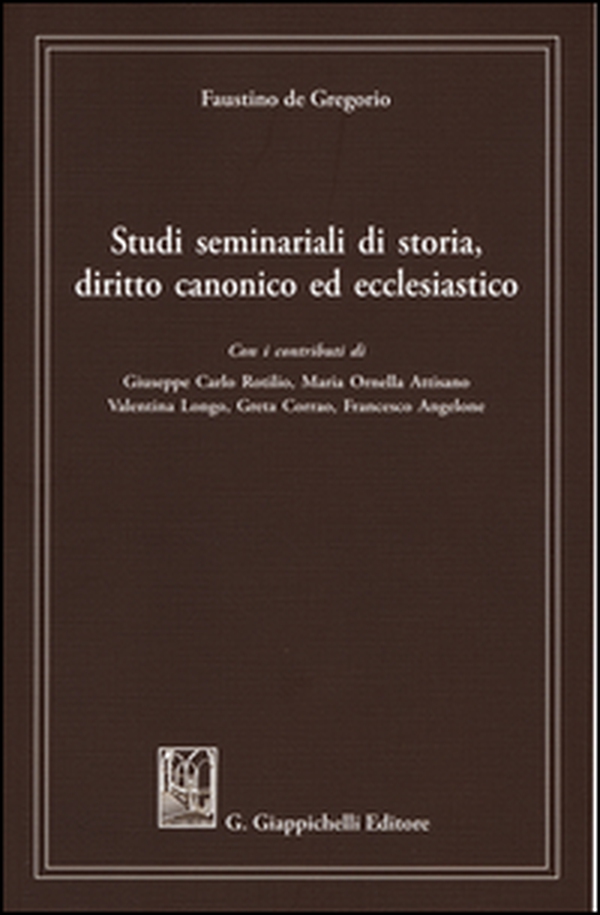 Studi seminariali di storia, diritto canonico ed ecclesiastico - Librerie.coop