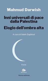 Inni universali di pace dalla Palestina. Elogio dell'ombra alta - Librerie.coop