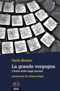 La grande vergogna. L'Italia delle leggi razziali - Librerie.coop