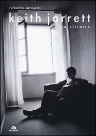 Keith Jarrett, un ritratto - Librerie.coop
