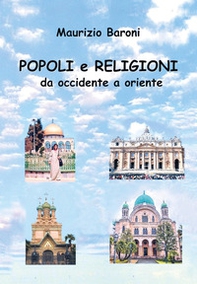 Popoli e religioni da occidente a oriente - Librerie.coop