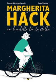 Margherita Hack. In bicicletta tra le stelle - Librerie.coop