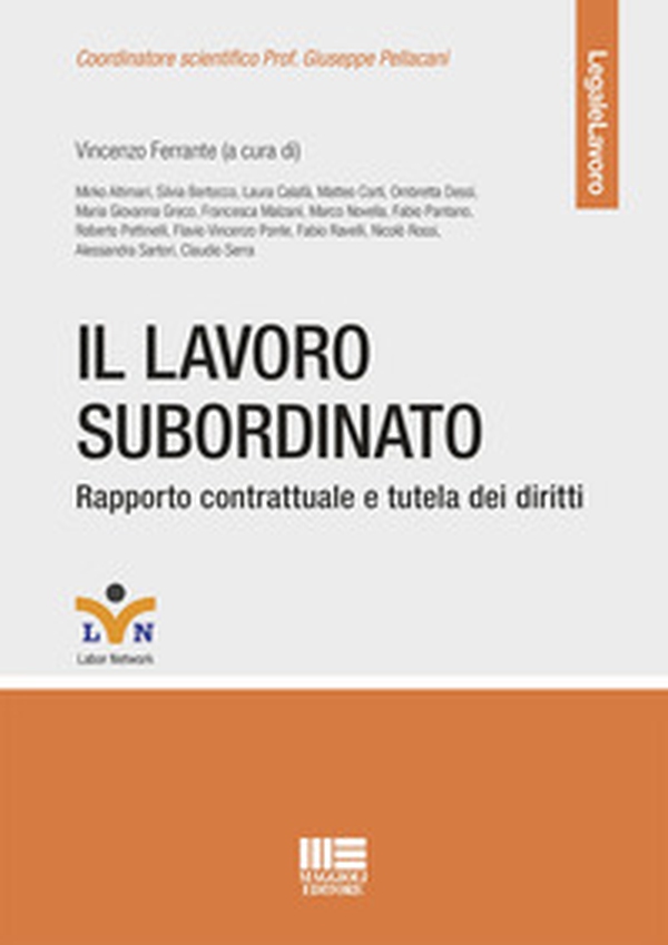 Il lavoro subordinato. Rapporto contrattuale e tutela dei diritti - Librerie.coop Il lavoro subordinato. Rapporto contrattuale e tutela dei diritti - Librerie.coop