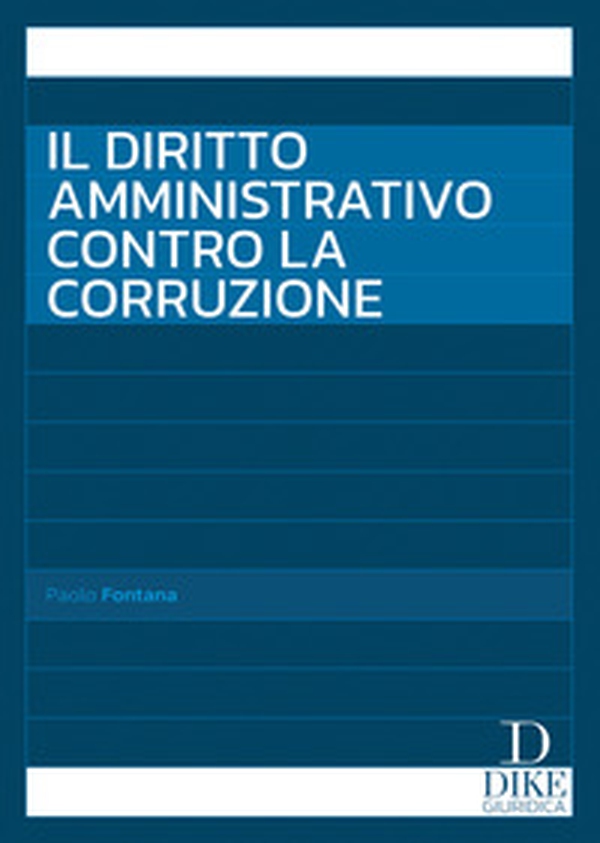 Il diritto amministrativo contro la corruzione - Librerie.coop Il diritto amministrativo contro la corruzione - Librerie.coop