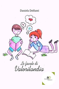 Le favole di valorilandia - Librerie.coop