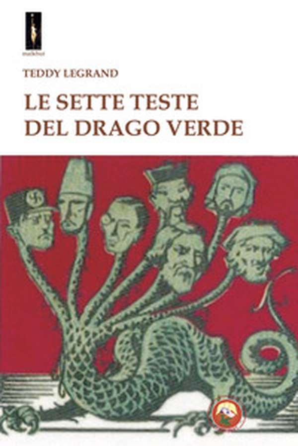 Le sette teste del drago verde - Librerie.coop Le sette teste del drago verde - Librerie.coop