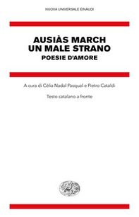 Un male strano. Poesie d'amore. Testo catalano a fronte - Librerie.coop