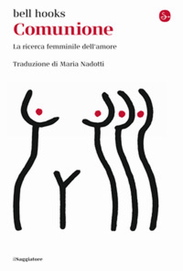 Comunione. La ricerca femminile dell'amore - Librerie.coop Comunione. La ricerca femminile dell'amore - Librerie.coop