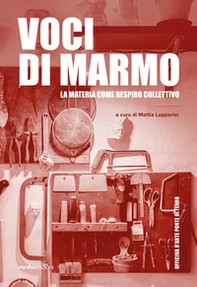 Voci di marmo. La materia come respiro collettivo - Librerie.coop