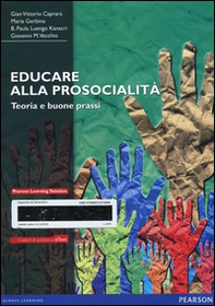 Educare alla prosocialità. Teoria e buone prassi - Librerie.coop