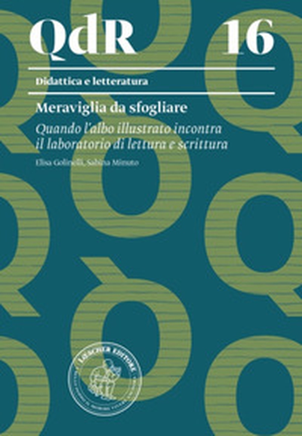 Meraviglia da sfogliare. Quando l'albo illustrato incontra il laboratorio di lettura e scrittura - Librerie.coop Meraviglia da sfogliare. Quando l'albo illustrato incontra il laboratorio di lettura e scrittura - Librerie.coop