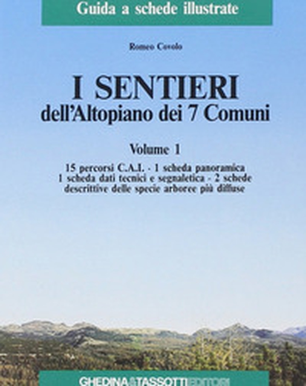I sentieri dell'altopiano dei 7 comuni - Librerie.coop I sentieri dell'altopiano dei 7 comuni - Librerie.coop