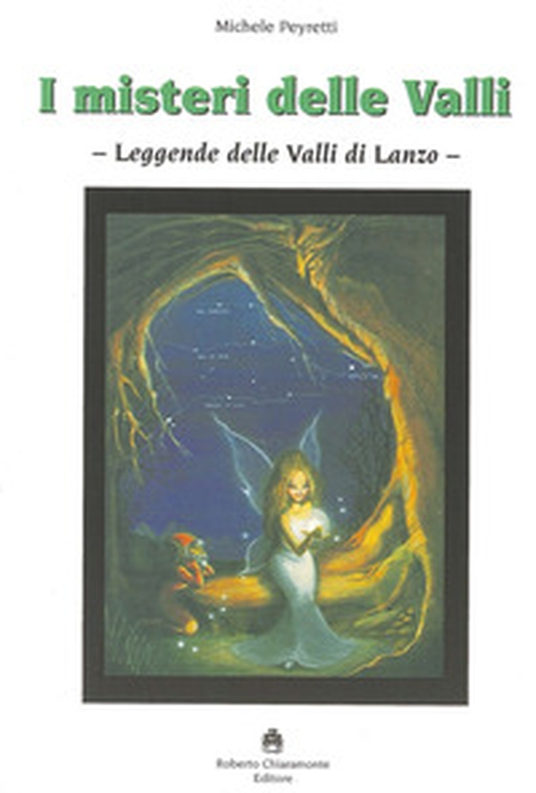 I misteri delle valli. Leggende delle valli di Lanzo - Librerie.coop I misteri delle valli. Leggende delle valli di Lanzo - Librerie.coop