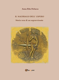 Il naufrago dell'espero. Storia vera di un sopravvissuto - Librerie.coop Il naufrago dell'espero. Storia vera di un sopravvissuto - Librerie.coop