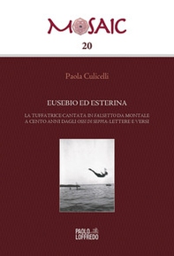 Eusebio ed Esterina. La tuffatrice cantata in Falsetto da Montale a cento anni dagli Ossi di seppia: lettere e versi - Librerie.coop