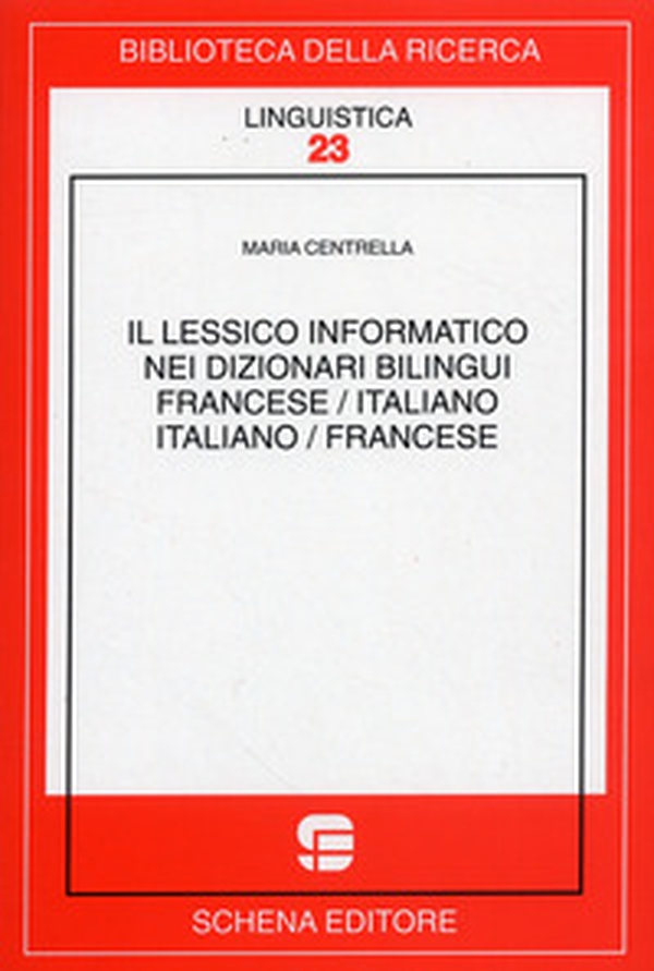 Il lessico informativo dei dizionari bilingui. Francese/italiano, italiano/francese - Librerie.coop Il lessico informativo dei dizionari bilingui. Francese/italiano, italiano/francese - Librerie.coop