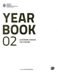 Year book 02. Architetti romani nel mondo. Ediz. italiana e inglese - Librerie.coop