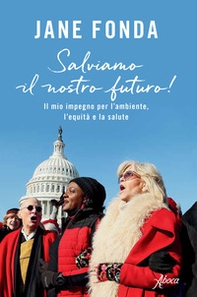 Salviamo il nostro futuro! Il mio impegno per l'ambiente, l'equità e la salute - Librerie.coop