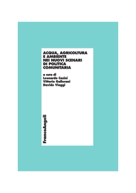 Acqua, agricoltura e ambiente nei nuovi scenari di politica comunitaria - Librerie.coop Acqua, agricoltura e ambiente nei nuovi scenari di politica comunitaria - Librerie.coop