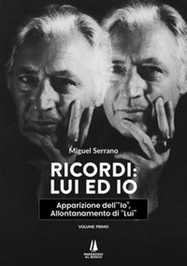 Ricordi: Lui ed Io. Apparizione dell'«Io», allontanamento di «Lui» - Vol. 1 - Librerie.coop