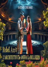 Rebel arch. L'architetto che amava la bellezza - Librerie.coop