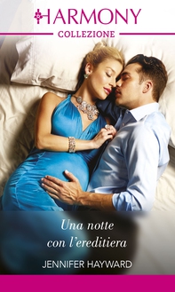 Una notte con l'ereditiera - Librerie.coop Una notte con l'ereditiera - Librerie.coop