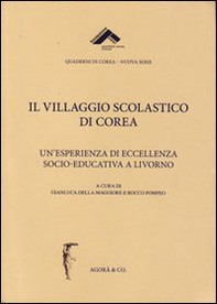 Il villaggio scolastico di Corea. Un'esperienza di eccellenza socio-educativa a Livorno - Librerie.coop