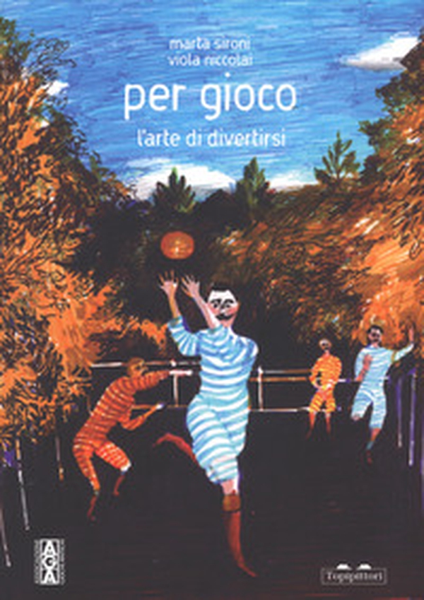 Per gioco. L'arte di divertirsi - Librerie.coop Per gioco. L'arte di divertirsi - Librerie.coop