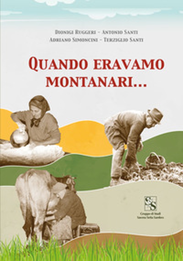 Quando eravamo montanari... - Librerie.coop Quando eravamo montanari... - Librerie.coop