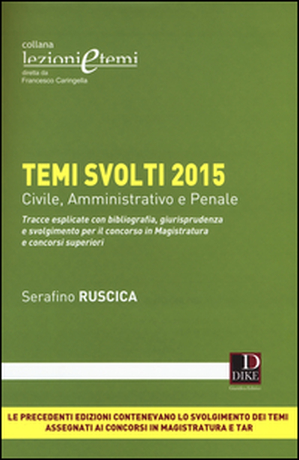 Temi svolti 2015. Tracce esplicate con bibliografia, giurisprudenza e svolgimento per il concorso in magistratura e concorsi superiori - Librerie.coop Temi svolti 2015. Tracce esplicate con bibliografia, giurisprudenza e svolgimento per il concorso in magistratura e concorsi superiori - Librerie.coop