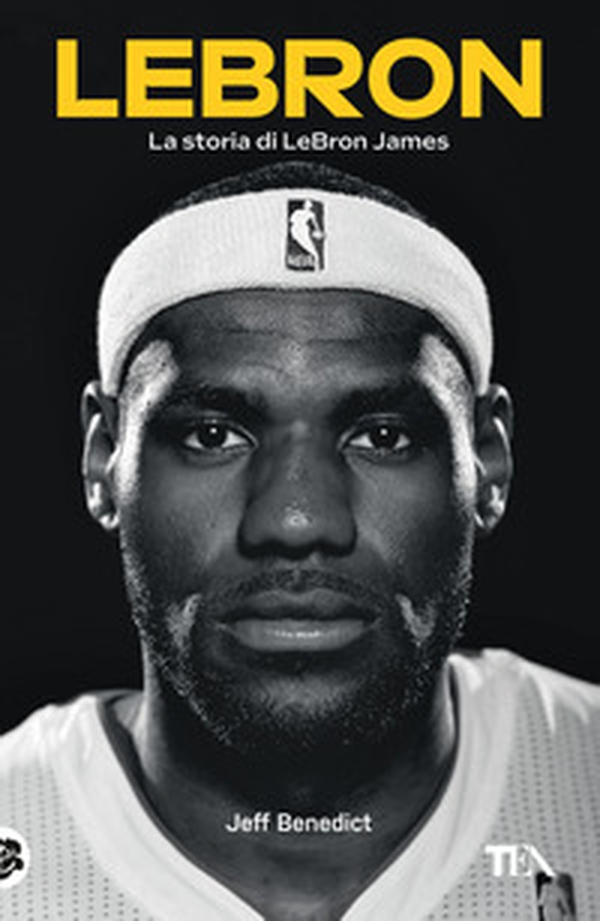 LeBron. La storia di LeBron James - Librerie.coop LeBron. La storia di LeBron James - Librerie.coop