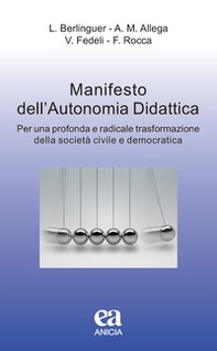 Manifesto dell'autonomia didattica. Per una profonda e radicale trasformazione della società civile e democratica - Librerie.coop Manifesto dell'autonomia didattica. Per una profonda e radicale trasformazione della società civile e democratica - Librerie.coop