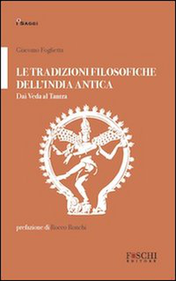 Le tradizioni filosofiche dell'India antica. Dai Veda al Tantra - Librerie.coop Le tradizioni filosofiche dell'India antica. Dai Veda al Tantra - Librerie.coop