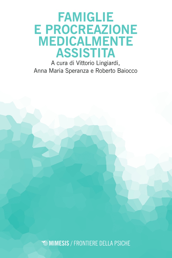 Famiglie e procreazione medicalmente assistita - Librerie.coop Famiglie e procreazione medicalmente assistita - Librerie.coop
