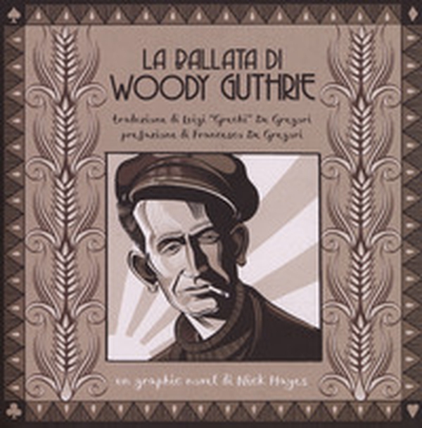 La ballata di Woody Guthrie - Librerie.coop La ballata di Woody Guthrie - Librerie.coop