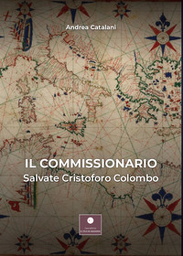 Il commissionario. Salvate Cristoforo Colombo - Librerie.coop Il commissionario. Salvate Cristoforo Colombo - Librerie.coop