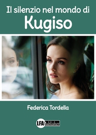 Il silenzio nel mondo di Kugiso - Librerie.coop