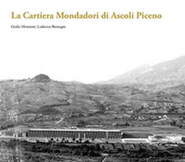 La Cartiera Mondadori di Ascoli Piceno - Librerie.coop La Cartiera Mondadori di Ascoli Piceno - Librerie.coop