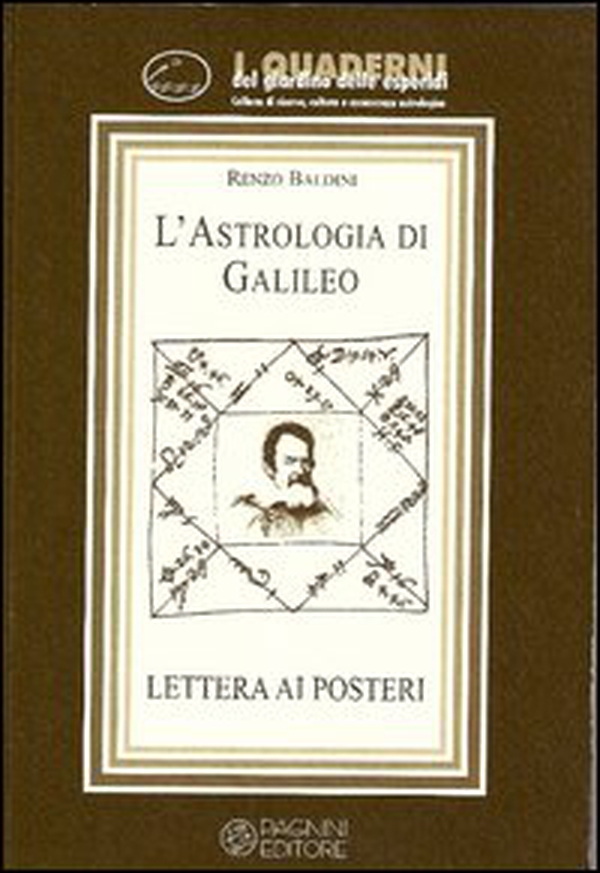 L'astrologia di Galileo. Lettere ai posteri - Librerie.coop L'astrologia di Galileo. Lettere ai posteri - Librerie.coop