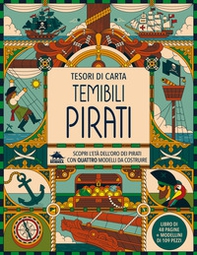 Temibili pirati. Scopri l'età dell'oro dei pirati con quattro modelli da costruire. Tesori di carta - Librerie.coop Temibili pirati. Scopri l'età dell'oro dei pirati con quattro modelli da costruire. Tesori di carta - Librerie.coop