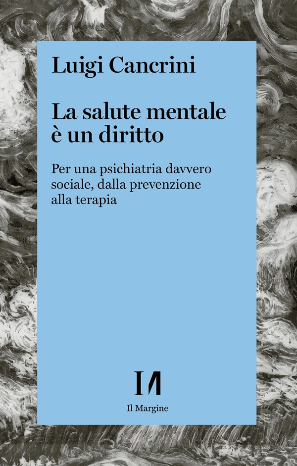 La salute mentale è un diritto - Librerie.coop La salute mentale è un diritto - Librerie.coop