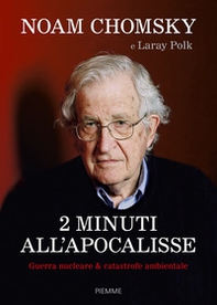 2 minuti all'Apocalisse. Guerra nucleare & catastrofe ambientale - Librerie.coop 2 minuti all'Apocalisse. Guerra nucleare & catastrofe ambientale - Librerie.coop