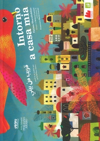 Intorno a casa mia. Ediz. araba e italiana - Librerie.coop