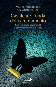 Cavalcare l'onda del cambiamento. Come costruire opportunità dagli eventi desiderati e subiti - Librerie.coop Cavalcare l'onda del cambiamento. Come costruire opportunità dagli eventi desiderati e subiti - Librerie.coop