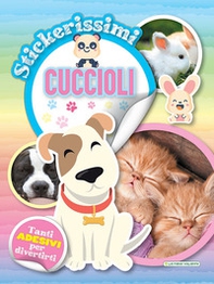 Cuccioli. Stickerissimi. Con adesivi - Librerie.coop