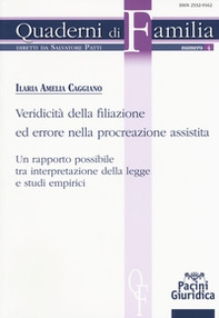 Veridicità della filiazione ed errore nella procreazione assistita. Un rapporto possibile tra interpretazione della legge e studi empirici - Librerie.coop Veridicità della filiazione ed errore nella procreazione assistita. Un rapporto possibile tra interpretazione della legge e studi empirici - Librerie.coop