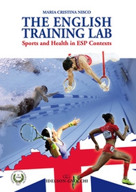 The English training lab. Sports and health in ESP contexts - Librerie.coop